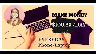 MAKE $100 PER DAY From 4 sites (MAKE MONEY ONLINE) / PHONE OR LAPTOP / NO INVESTMENT / FREE