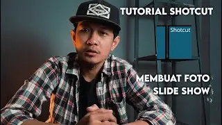 TUTORIAL SHOTCUT INDONESIA MEMBUAT FOTO SLIDE SHOW BERJALAN