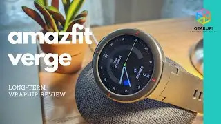 Amazfit Verge Wrap-Up • Much to Like (and then some)