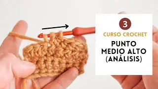 3.- Curso de Crochet  | Punto medio alto