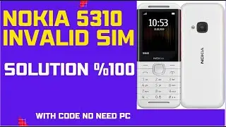 NOKIA 5310 TA1212 INVALID  Sim Fix With Code Without Pc