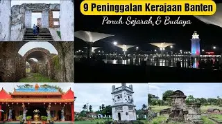 9 Peninggalan Kerajaan Banten Penuh Sejarah dan Budaya | Kesultanan Banten | Wisata Serang Banten