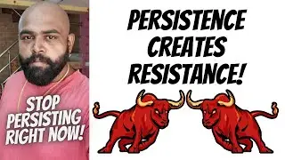 Stop PERSISTING Now! Persistence Creates Resistance! Law of Attraction/Assumption Neville Goddard