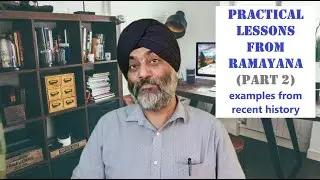 Practical Lessons from Ramayana (Part 2) - Examples from Recent History