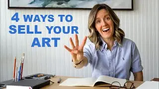 4 Ways to SELL Your ART In 2021
