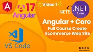 Angular 17 with  Asp.net Core 8 Web API  Full Course Video 1 ( Node Js -VS Code - Angular Cli - Git)