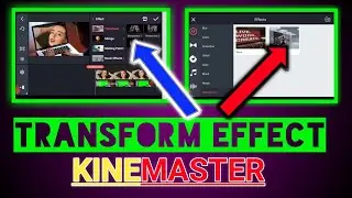 Transform Effect in kinemaster|New Age Editing Zone
