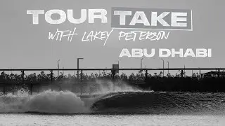 Tour Take With Lakey Peterson: Abu Dhabi