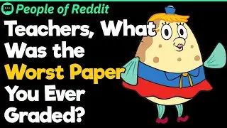 Teachers, What Was the Worst Paper You Ever Graded?