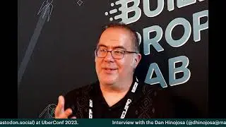 Build Propulsion Lab at UberConf 2023: Dan Hinojosa