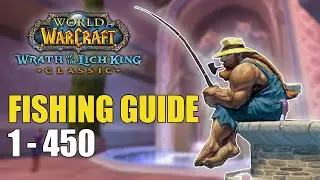 Easily Level Fishing 1-450 in Wrath of the Lich King Classic