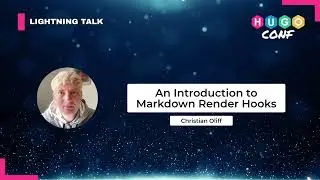 Using Markdown render hooks with Hugo — Christian Oliff // HugoConf 2023