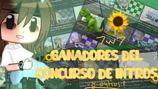 [🌻•Ganadores Del Concurso De Intros y Otros•🌻] || Leer descrip. || Gacha Club || •ItsValen_Uwu•