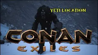 Where To Find The Yeti On Conan Exiles!