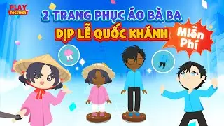 PLAY TOGETHER VNG | MIỄN PHÍ 2 TRANG PHỤC BÀ BA XANH VÀ HỒNG VÀO 2 NGÀY 1/9 VÀ 2/9