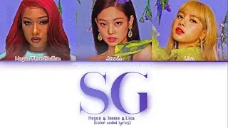 LISA - SG ft. Jennie, Megan Thee Stallion (Color Coded Lyrics)