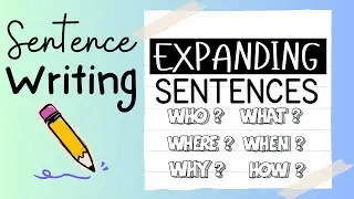 Expanding Sentences {Sentence Writing}