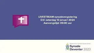 NGK synodevergadering | zaterdag 13 januari 2024