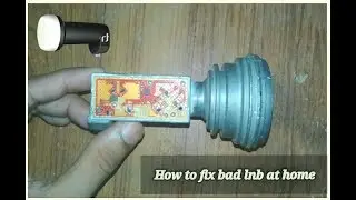 How to Repair Ku Band Lnb