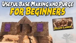 Useful Base Making and Purge for Beginners | CONAN EXILES