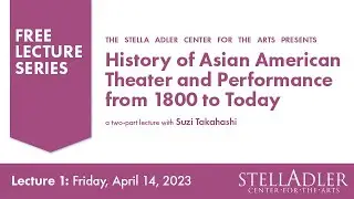 Part 1 - History of Asian American Theater and Performance from 1800 to Today
