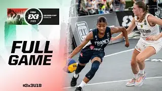Germany 🇩🇪 vs France 🇫🇷 | Women | Full Game | FIBA 3x3 U18 World Cup 2023