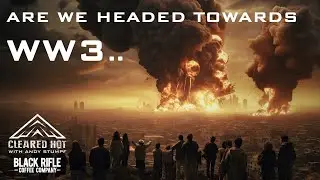 The Cusp of WW3, or Not...