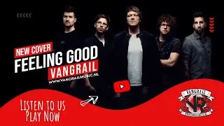 VANGRAIL - FEELING GOOD (cover)