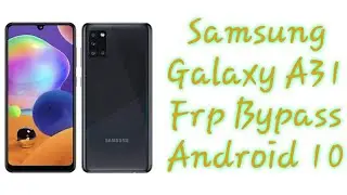 Samsung Galaxy A31 Frp Bypass