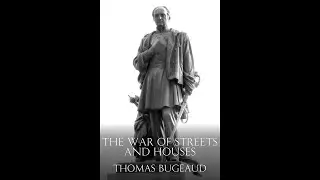 The War of Streets and Houses - Thomas Bugeaud (Audiobook)