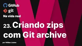 23. Criando zips com git archive - Git e Github na Vida Real