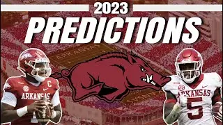 Arkansas 2023 College Football Predictions! - Razorbacks Full Preview