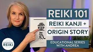 Reiki 101: Decoding Kanji And Reiki Origins | Video 2 in #Reiki Series