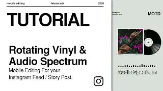TUTORIAL - ROTATING VINYL DISC AND AUDIO SPECTRUM FOR YOUR INSTAGRAM 2020
