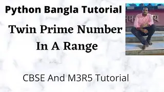 Python program to print twin prime numbers within a range Bangla