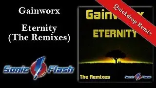 Gainworx - Eternity (Quickdrop Remix)
