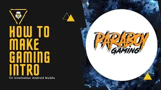 HOW TO MAKE GAMING INTRO IN KINEMASTER | INTRO FOR MY YOUTUBE CHANNEL | DREAM CREATION