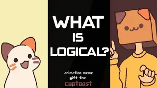 What is Logical? | Animation Meme gift for 