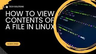 How to View Content of File in Linux