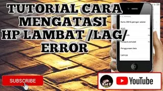 Cara Mengatasi HP Android Lemot dan Lag!