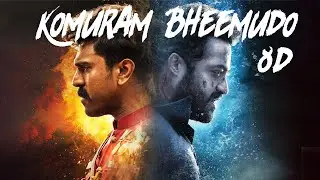 Komuram Bheemudo 8D Audio Song -  RRR Songs - NTR, Ram Charan