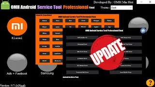 OMH Android Service Tool Pro Final V7.0 Free FRP, Unlock Bootloader, Install Fonts, Fix Network