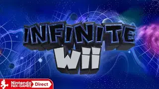 Infinite Wii - NFGD 2023 Trailer