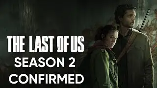 The Last of Us Season 2 Confirmed!