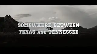 [Playlist] Somewhere Between Texas and Tennessee     |     Country and Folk Music Mix