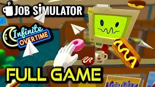 Job Simulator & Infinite Overtime | Full Game Walkthrough | No Commentary