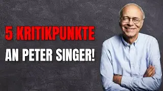 Peter Singer widerlegt? 5 Kritikpunkte am Präferenzutilitarismus