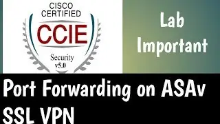 What is Port forwarding | SSL VPN | ASAv | step by step