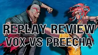 Why I Got Bodied - Vox vs Preecha Replay Review (Fatal Fury: City of the Wolves)