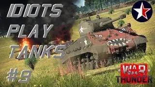 Idiots play tanks - WTGF #9